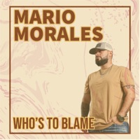 Who's to Blame - Single - Mario Morales