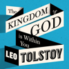 The Kingdom of God Is Within You (Unabridged) - Leo Tolstoy