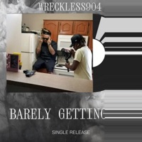Barely Getting By - Single - Wreckless904