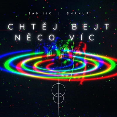 Chtěj bejt něco víc (feat. Shakur) - Single