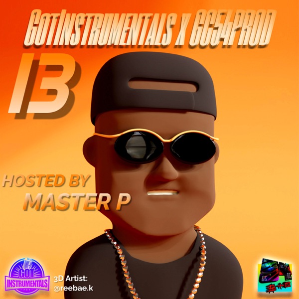 Got Instrumentals X GC54PROD 13 (Hosted By Master P) (Instrumental) [Instrumental]