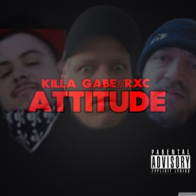 ATTITUDE (feat. Killa Gabe) - Single