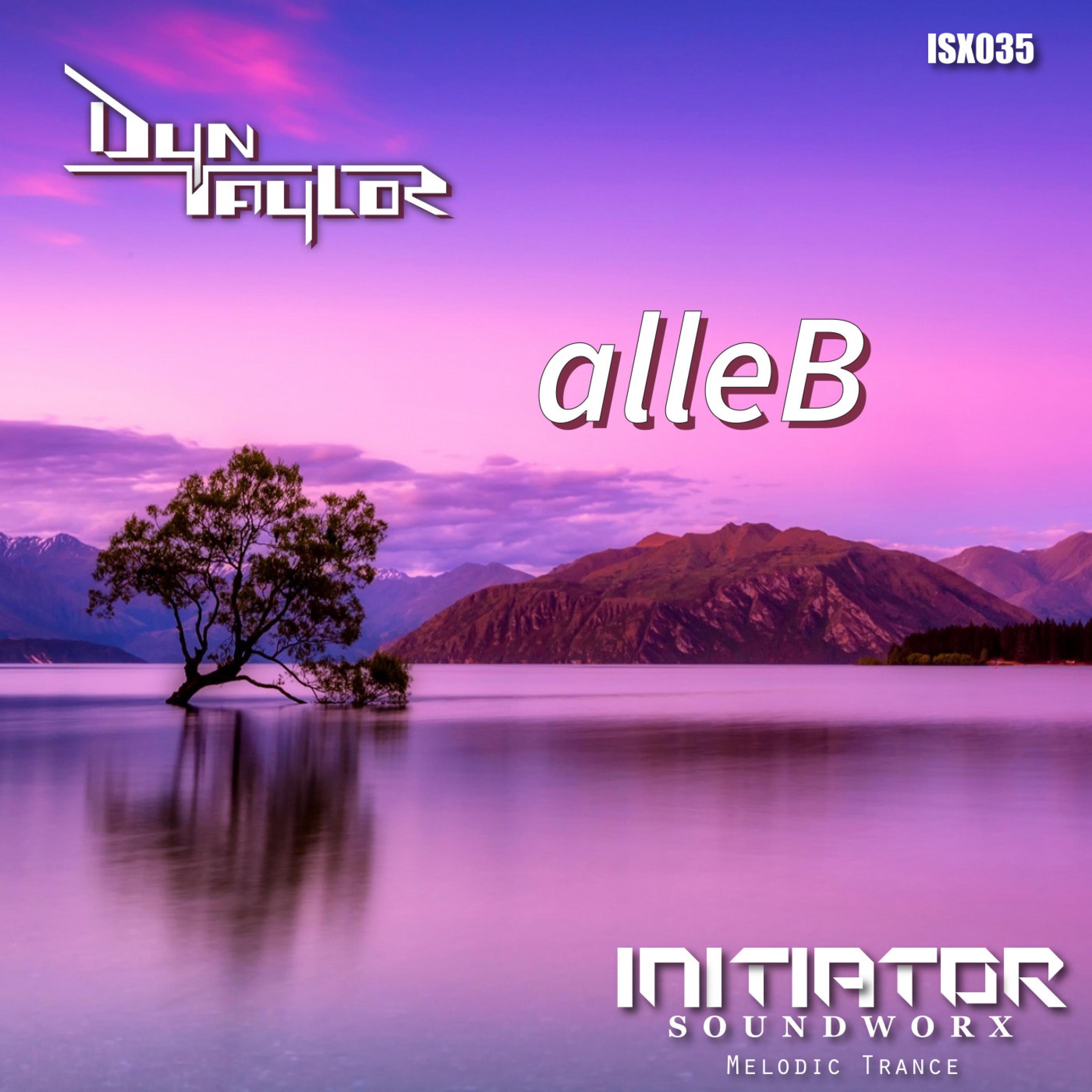 Dyn Taylor - alleB - Extended Mix
