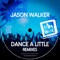 Dance a Little - Jason Walker lyrics