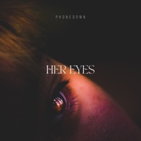 Her Eyes - Single - Phonedown
