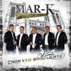 La Mar-K de Tierra Caliente - Escondete Dolor