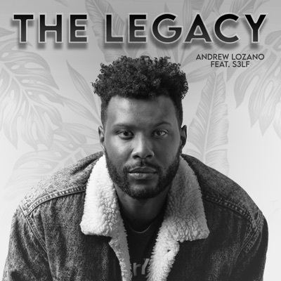 The Legacy (feat. S3lf) - Single