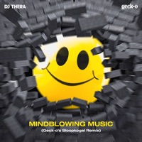 Mindblowing Music (Geck - O's Sloopkogel Remix) - Single - DJ Thera & Geck-o
