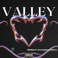 Valley (feat. Kyle Banks & Thirty2) - Single - Inferno