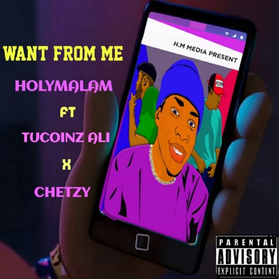 Want from Me (feat. Chetzy & Tucoinz Ali) - Single