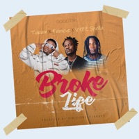Broke Life (feat. Fameye & Vybz Shella) - Single - TAKUM