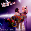 Säg Mig Var Du Står (feat. Zara Larsson) - Carola