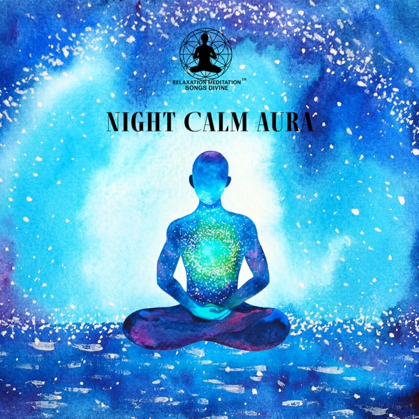 Night Calm Aura: Fall Asleep Quickly, Meditation for Night, Peaceful Zone, Flute Music for Meditation