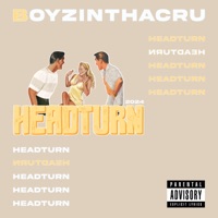 Headturn 2024 - Single - BoyzInThaCru