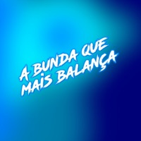 A Bunda Que Mais Balança - Single - Mc Menor da Capital, MC Pelezinho SP & DJ KR Beat