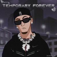 Temporary Forever - Single - Rheez.