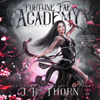 Fortune Fae Academy: Book Two (Unabridged) - J.R. Thorn