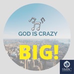 God Is Crazy Big - Single