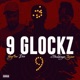 9 Glockz feat Glockboyz Teejaee Single