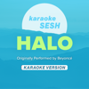 Halo (Originally Performed by Beyoncé) [Karaoke Version] - karaoke SESH