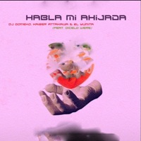 Habla Mi Ahijada (feat. Dicelo Were) - Single - Dj GoMeko, Kaiser Attakawa & El Yumita