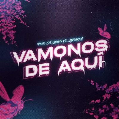 VÁMONOS DE AQUÍ (feat. Aaron beat & Young cet) - Single