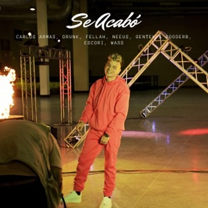 Se Acabó (feat. Neeus, Fellah, Drunk, RooderB & Gentek, Wass & Escori) - Single