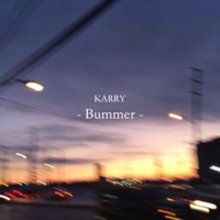 Bummer (Demo) - Single - Karry