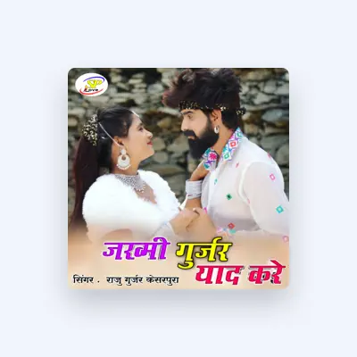 Listen to Raju Gurjar Kesarpura, watch music videos, read bio, see tour dates & more!