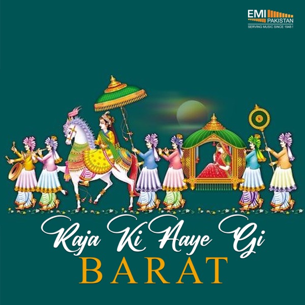 Raja Ki Aaye Gi Barat (Original Motion Picture Soundtrack) - EP