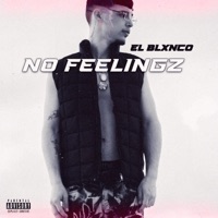 No Feelingz - Single - El Blxnco