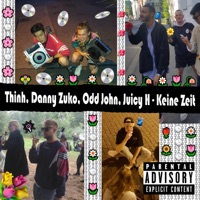 Keine Zeit (feat. Danny Zuko, Odd John & Juicy H) - Single - Thinh
