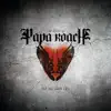 Stream & download To Be Loved: The Best of Papa Roach