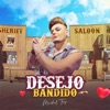 Desejo Bandido - Single