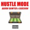 Hustle Mode (feat. Car2oon) - Aaron Sawyer lyrics