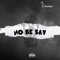 No Be Say - Emmex lyrics