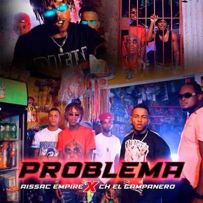 Problema (feat. Ch el Campanero) - Single