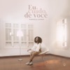 Gabriela Gomes - Eu Cuido De Você