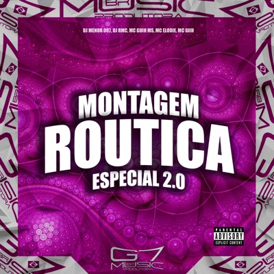 Montagem Routica Especial 2.0 (feat. Mc Elodie & Mc Giih) - Single
