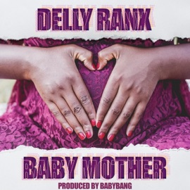 Baby Mother Delly Ranx & Babybang