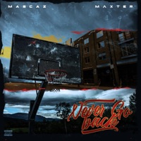 Never Go Back (feat. Maxter) - Single - Mascaz