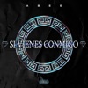 Si Vienes Conmigo - Single