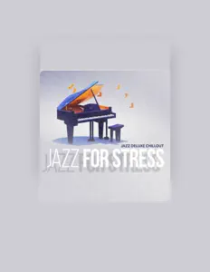 收听 Jazz Deluxe Chillout、观看音乐视频、阅读小传、查看巡演日期等 ！