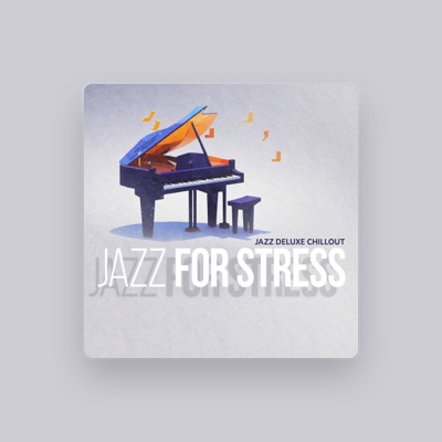 Listen to Jazz Deluxe Chillout, watch music videos, read bio, see tour dates & more!