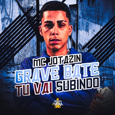 Grave Bate Tu Vai Subindo - Single