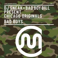 Chicago Originals (Bad Boys) - Single - DJ Sneak & Bad Boy Bill
