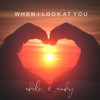 When I Look At You - Single