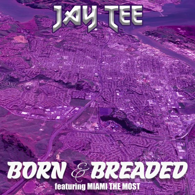 Born & Breaded (feat. Miami The Most) - Single