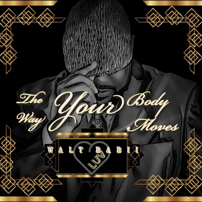 The Way Your Body Moves - Single