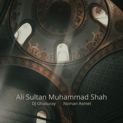 Ali Sultan Muhammad Shah (feat. Noman Asmet) - Single